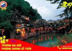 TRƯƠNG GIA GIỚI PHƯỢNG HOÀNG CỔ TRẤN (4 ngày)